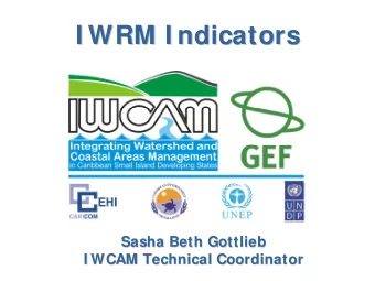 I WRM I ndicators  I WRM I ndicators  Sasha Beth Gottlieb  Sasha Beth Gottlieb  I WCAM Technical