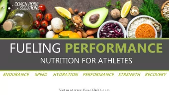 FUELING PERFORMANCE  NUTRITION FOR ATHLETES  EN  ENDURANCE  E  S  SPEED  EED  H  HYDRATION    P