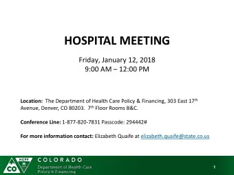 HOSPITAL MEETING  Friday, January 12, 2018 9:00 AM  12:00 PM Location: The Department of Health