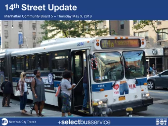Manhattan Community Board 5  Thursday May 9, 2019 New York City Transit  Background  M14A/D