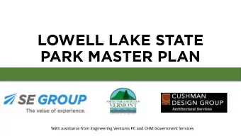LOWELL LAKE STATE  PARK MASTER PLAN  With assistance from Engineering Ventures PC and CHM