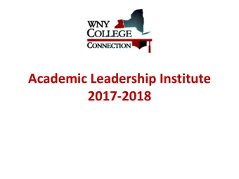 Academic Leadership Institute  2017-2018  Welcome! WNY Consortium of Higher Education  Brief