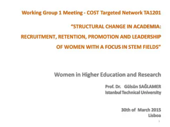Women in Higher Education and Research  Prof. Dr.   Glsn SALAMER  Istanbul Technical