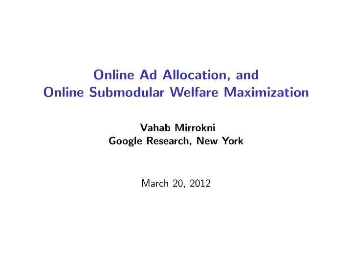 online ad allocation and online submodular welfare