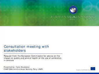 Consultation meeting with  stakeholders  Request from the European Commission for advice on the