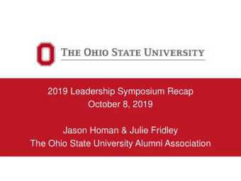 2019 Leadership Symposium Recap  October 8, 2019  Jason Homan &amp; Julie Fridley  The Ohio State
