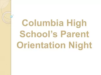 Columbia High  Schools Parent  Orientation Night  Welcome  Mrs. Jill Barker  Goff Middle School