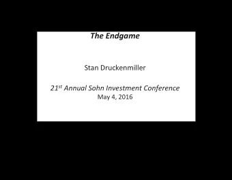 The  Endgame       Stan  Druckenmiller    21 st Annual  Sohn  Investment