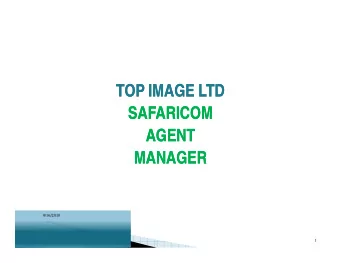 TOP IMAGE LTD  TOP IMAGE LTD  SAFARICOM  SAFARICOM  AGENT  AGENT  MANAGER  MANAGER  9/16/2010  1