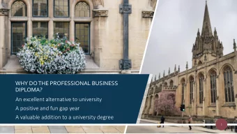 DIPLOMA?  An excellent alternative to university  A positive and fun gap year  A valuable addition