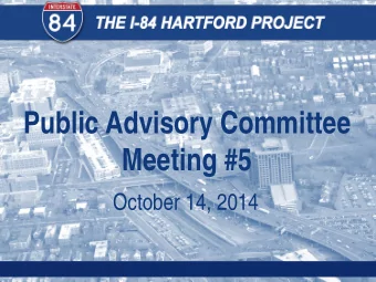 Public Advisory Committee  Meeting #5  October 14, 2014  Welcome!  Agenda 1. Welcome &amp; meeting