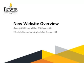 New Website Overview  Accessibility and the BSU website  University Relations and Marketing, Bowie