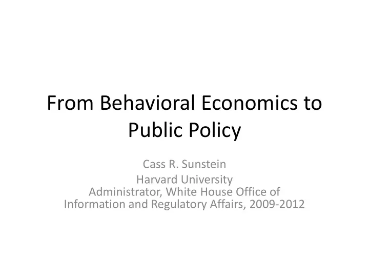 from behavioral economics to public policy