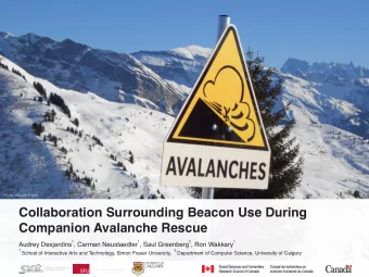 Collaboration Surrounding Beacon Use During  Companion Avalanche Rescue 1 , Carman Neustaedter 1 ,