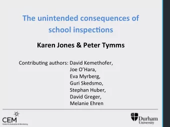 The  unintended  consequences  of      school  inspec1ons      Karen