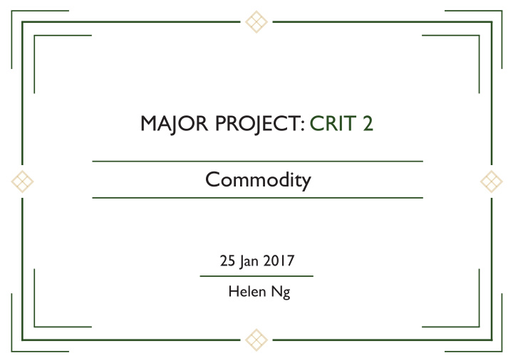 major project crit 2 commodity