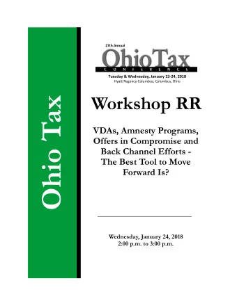 Ohio Tax  VDAs, Amnesty Programs,  Offers in Compromise and  Back Channel Efforts -  The Best Tool