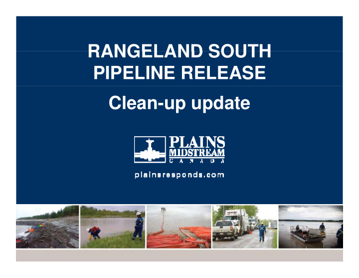 rangeland south rangeland south pipeline release clean up