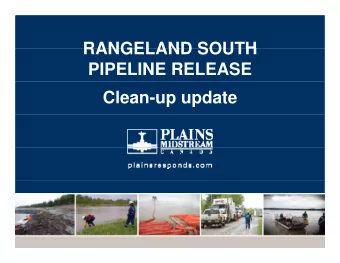 RANGELAND SOUTH  RANGELAND SOUTH  PIPELINE RELEASE  Clean-up update  Agenda  Agenda  Pipeline