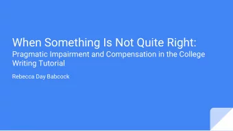 When Something Is Not Quite Right:  Pragmatic Impairment and Compensation in the College  Writing