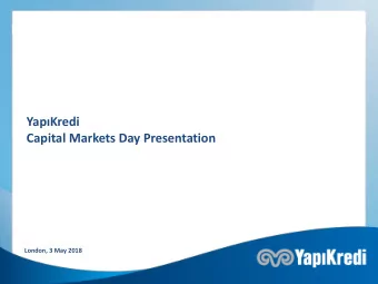 YapKredi  Capital Markets Day Presentation  London, 3 May 2018  Disclaimer This presentation has