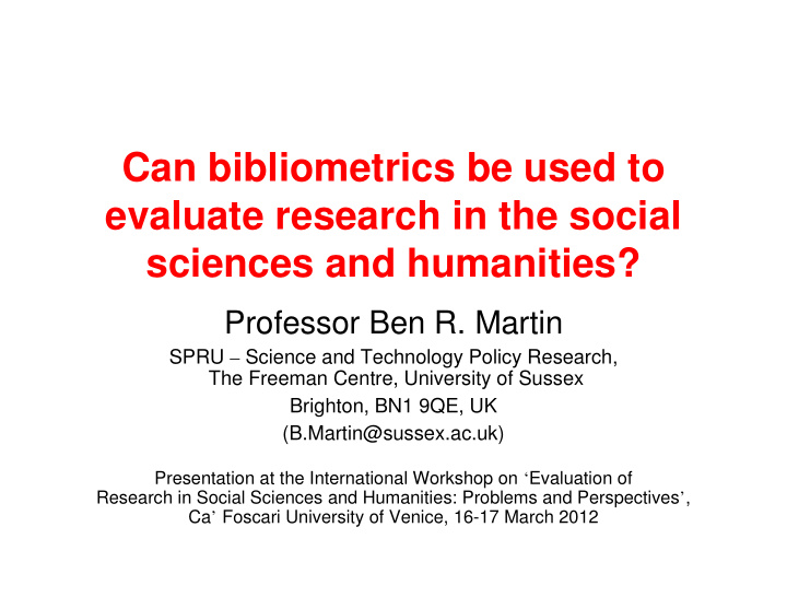 can bibliometrics be used to evaluate research in the