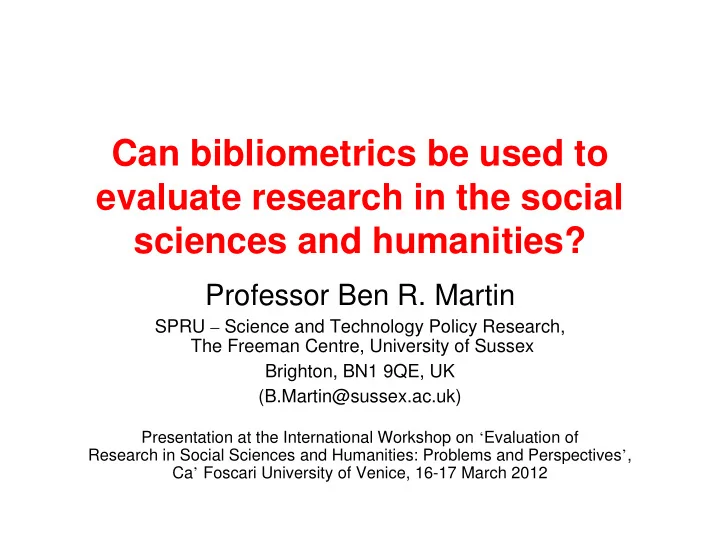 can bibliometrics be used to evaluate research in the