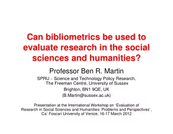 Can bibliometrics be used to  evaluate research in the social  sciences and humanities?  Professor