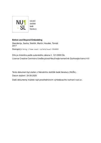 Before and Beyond Embedding  Skenderija, Sasha; Stehl  k, Martin; Houdek, Tom  a  s  2017