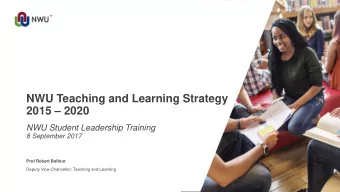 NWU Teaching and Learning Strategy 2015  2020  NWU Student Leadership Training  8 September 2017