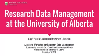Research Data Management  at the University of Alberta  Geoff Harder, Associate University