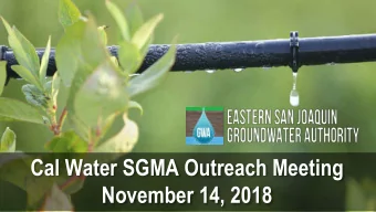 Cal Water SGMA Outreach Meeting  November 14, 2018  Welcome  Event Format    Open house style