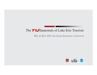 The       damentals of Lake Erie Tourism  Why &amp; How OSU Sea