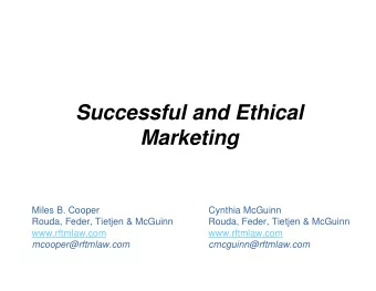 Successful and Ethical  Marketing  Miles B. Cooper  Cynthia McGuinn  Rouda, Feder, Tietjen &amp;