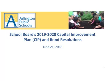 School Boards 20192028 Capital Improvement  Plan (CIP) and Bond Resolutions  June 21, 2018  1