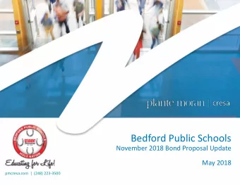 Bedford Public Schools  November 2018 Bond Proposal Update  May 2018  pmcresa.com  |  (248)