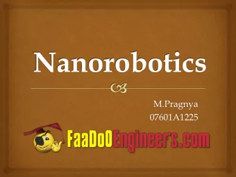 M.Pragnya  07601A1225  INTRODUCTION    What is Nanorobotics  Nanotechnology  Aim of