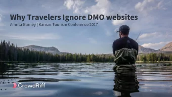 Why Travelers Ignore DMO websites  Amrita Gurney | Kansas Tourism Conference 2017  In todays
