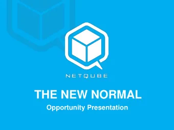 THE NEW NORMAL  Opportunity Presentation  Li fes most per si stent and ur gent questi on i s,