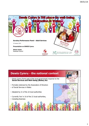 Dewis Cymru - the national context  Dewis Cymru forms part of the local government response to