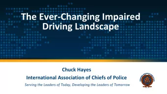 The Ever-Changing Impaired  Driving Landscape  Chuck Hayes  International Association of Chiefs of
