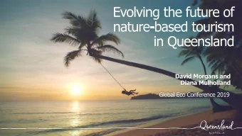 Nature-based focus - why  Nature-based tourism strategy - purpose  Quantify the opportunity for