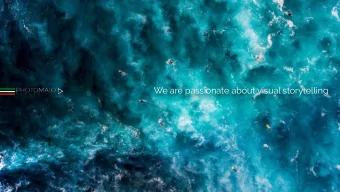 We are passionate about visual storytelling  We Are Content Creator  PHOTOMAIO is an innovative,