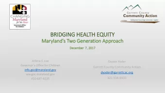 BRID  IDGIN  ING H  HEALTH EQUIT  ITY  Marylands Two G  Generation A  Approach  Decem  ember  er