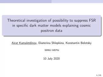 Theoretical investigation of possibility to suppress FSR  in specific dark matter models explaining