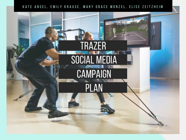 tra z er social media campaign plan introduction
