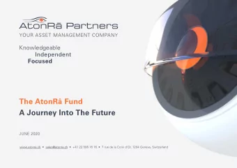 The AtonR Fund  A Journey Into The Future  JUNE 2020  www.atonra.ch    sales@atonra.ch