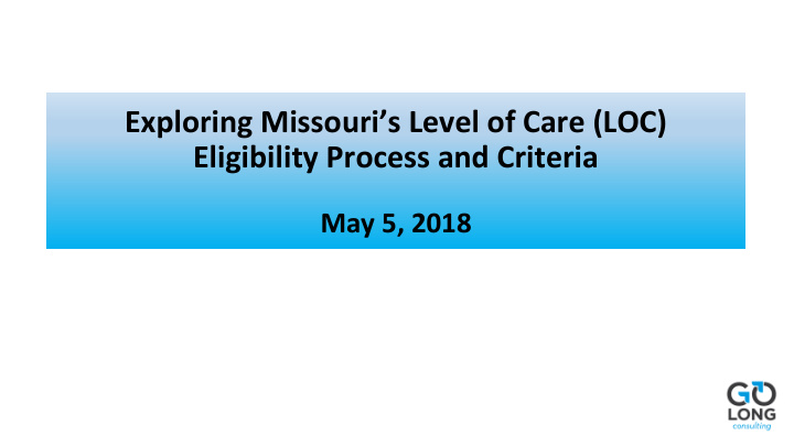 exploring missouri s level of care loc eligibility