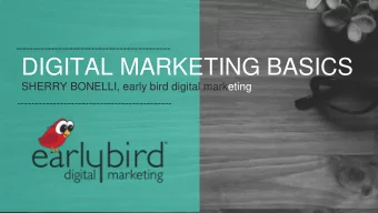 DIGITAL MARKETING BASICS  SHERRY BONELLI, early bird digital marketing  About  Me    19+