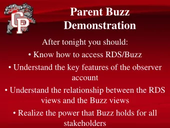 Parent Buzz  Demonstration After tonight you should:  Know how to access RDS/Buzz  Understand
